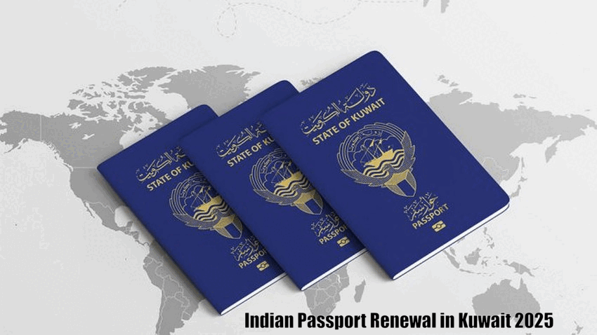 Indian Passport Renewal in Kuwait 2025